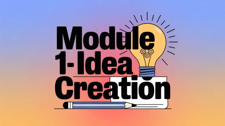 Module 1- Idea Creation